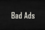 Bad Ads